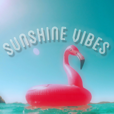 sunshine vibes